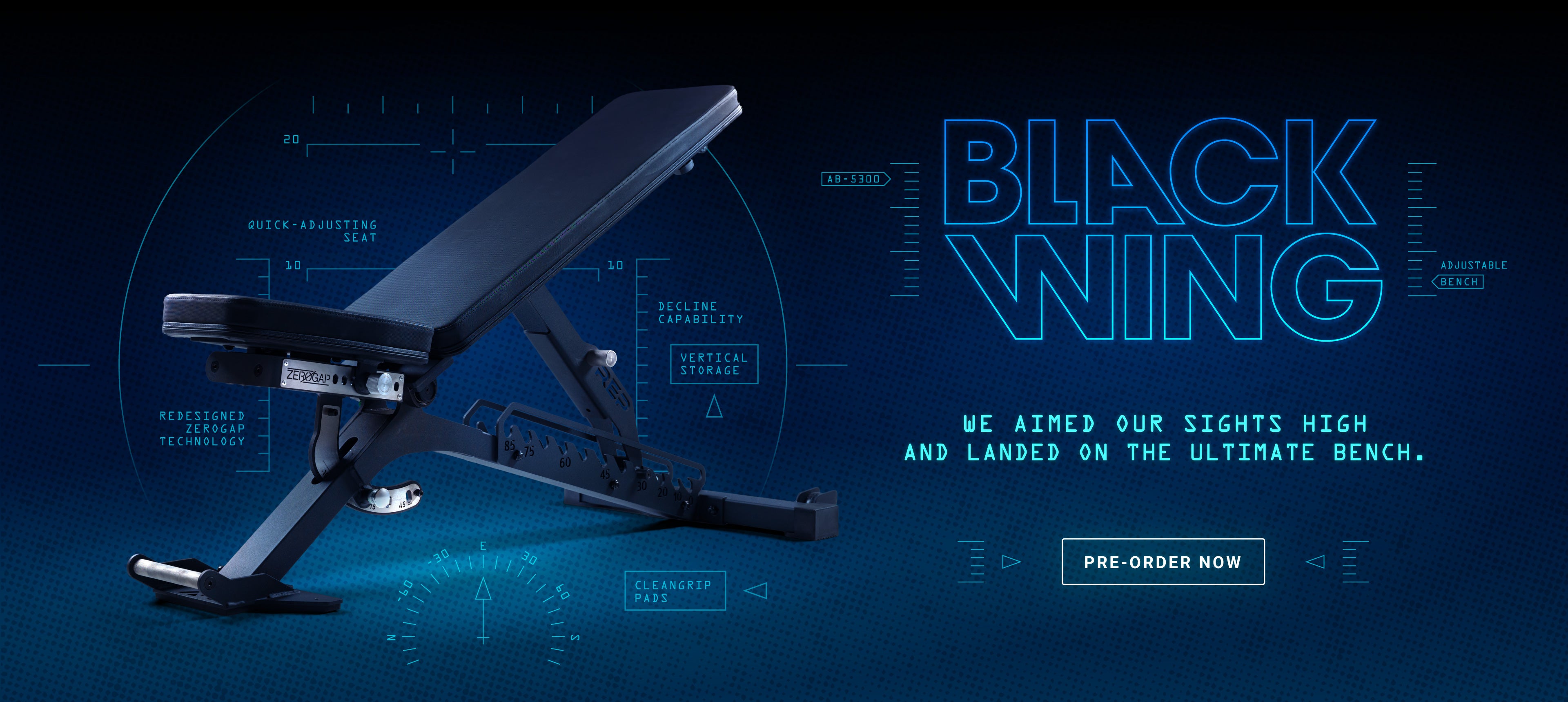 BlackWing. We aimed our sights high and landed on the ultimate bench. Pre-order now. 